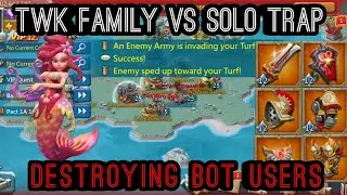 Lords Mobile - Solo Trap Takes on TWK Family ! Exposing and Baiting Bot Users !
