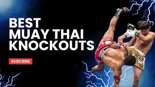 BEST MUAY THAI KNOCKOUTS!! #muaythai