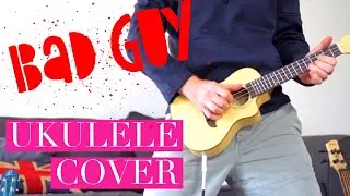 BILLIE EILISH - BAD GUY *UKULELE & iPHONE COVER*