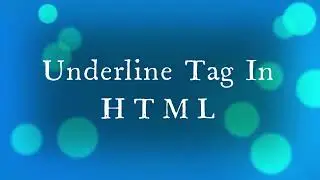 Underline Tag..Why and how to use underline tag in HTML?