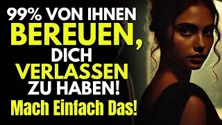 99% von Ihnen Bereuen, Dich Verlassen Zu Haben, Wenn Du DAS Tust! - Stoizismus