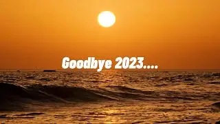 goodbye 2023...