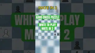 Hard Chess Puzzle | White to Play Mate in Two 