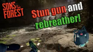 How to get the Stun gun and the Rebreather easily in Sons of The Forest!