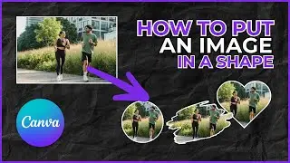 How to Insert an Image into a Shape on Canva