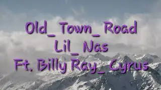 Old Town Road By Lil Nas Ft Billy Cyrus with lyrics