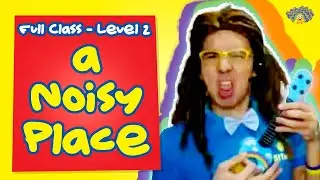 51Talk Full Class | Level 2 A NOISY PLACE!