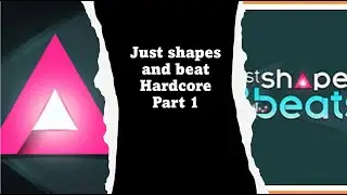 Just shapes and beat-Part 1(Hardcore Mode )