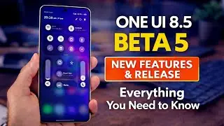 One Ui 8.5 BETA 5 is ON - New Features & Release | Samsung S25 Ultra