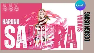 Haruno Sakura Design Tutorial | Canva design