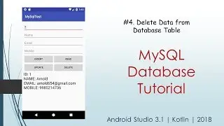 #4. Delete Data from Database Table | MySQL Database Tutorial | Android Studio 3.1 | 2018