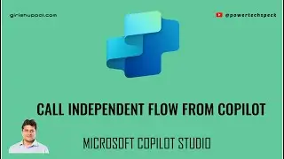 Call Independent flow from Microsoft Copilot Studio