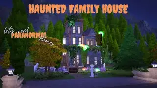 LET'S READ PARANORMAL STORIES: HAUNTED FAMILY HOUSE / The Sims 4 Speed build (no cc)