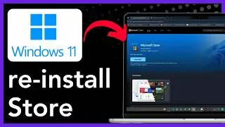 How to install and re-install microsoft store on windows 10/11