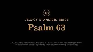 Psalm 63 - Legacy Standard Bible (LSB) - Audio