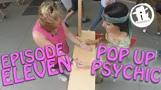 Episode 11 | Pop Up Psychic - NYC