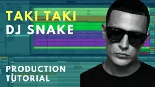 Production Tutorial: Dj Snake - Taki Taki | Sample chopping