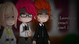 °•[Solo Leveling react][part 1/?]•°