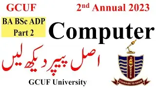 4th Year BA BSc Computer 2nd Annual 2023 Paper GCUF | ADP Part 2 Computer Past Papers GCUF