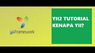 YII2 Tutorial - Kenapa memilih YII2 ?