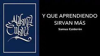 Alabanza Cubana-Y que aprendiendo sirvan más