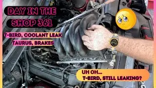 TAURUS BRAKES, T BIRD COOLING ISSUES, DAY IN. THE SHOP 361, 