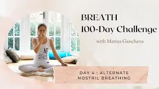 Day 4: Alternate Nostril Breathing - 100-Day BREATH Challenge
