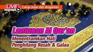 Lantunan Al Qur'an Merdu _ Penenang Pikiran dan Hati menjadi tentram