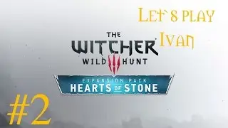 The Witcher 3: Wild Hunt - Hearts of Stone #2 