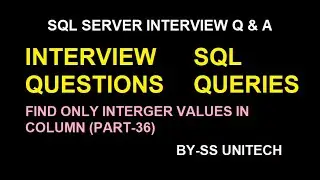 SQL Server | How to get only int values in sql | Sql Server Interview Part 36