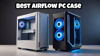 2025's MOST AMAZING Airflow PC Cases You Can't Miss!