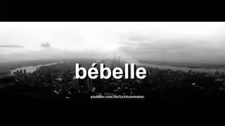 How to pronounce bébelle in French