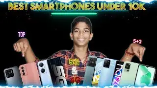 Best Smartphones under 10k | TOP 7 Best Smartphones | 2023