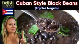 Frijoles Negros (Cuban Black Beans) | Delish D'Lites | Cuban Dishes