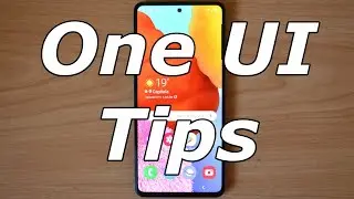 Top 10 Samsung One UI Tips