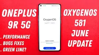 OnePlus 9R 5G OxygenOS 13.1.0.581 Update Full Review
