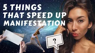 5 Things That Speed Up Manifestation - The Universe will work for you! | Law of Attraction