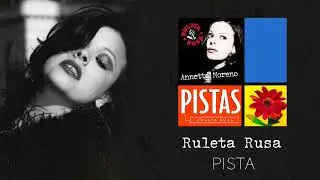Ruleta Rusa [Pista] - Annette Moreno (Audio Oficial)