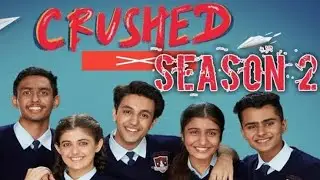 Crushed Season 3 Release Date | Crushed Season 3 Trailer | Crushed 3 | Crushed Season 3 Sam Returns