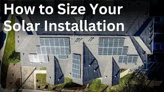 How to Size Your Solar Installation