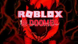 Roblox Might be Doomed...