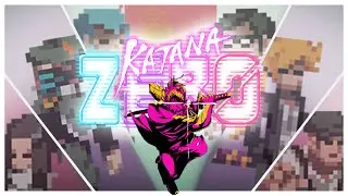 Katana Zero: Zero Vs The World