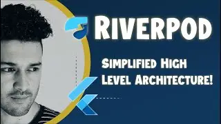 Flutter High Level Simplified Architecture with Riverpod