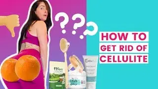 How To REALLY Get Rid Of Cellulite (Naturally)