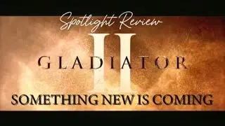 GLADIATOR 2 Trailer: The Sequel We Didn't Ask For