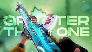GREATER THAN ONE 🦎 (Valorant Montage)