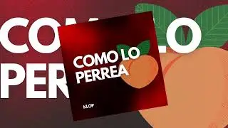 Klop - COMO LO PERREA