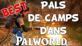 Meilleurs Pals pour les Camps dans PalWorld FR