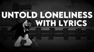 Untold Loneliness With Lyrics - Wednesday’s Infedility