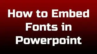 How to embed fonts in MS- PowerPoint?